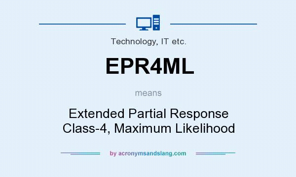 What does EPR4ML mean? It stands for Extended Partial Response Class-4, Maximum Likelihood