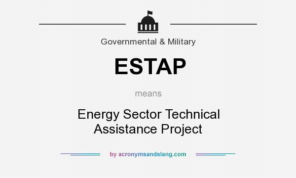 What does ESTAP mean? It stands for Energy Sector Technical Assistance Project