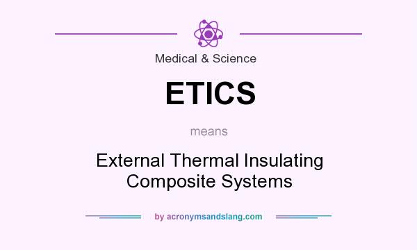 What does ETICS mean? It stands for External Thermal Insulating Composite Systems