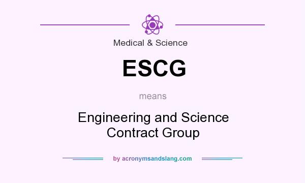 What does ESCG mean? It stands for Engineering and Science Contract Group