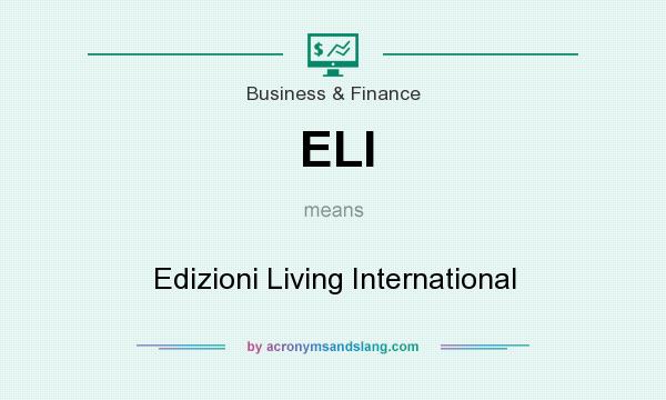 What does ELI mean? It stands for Edizioni Living International