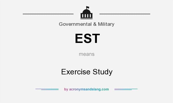 What does EST mean? It stands for Exercise Study