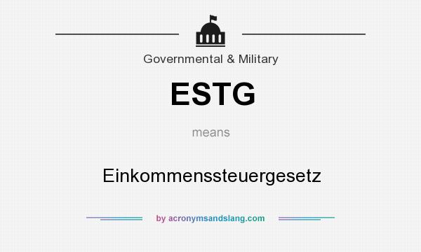 What does ESTG mean? It stands for Einkommenssteuergesetz