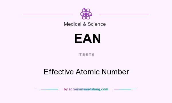 What does EAN mean? It stands for Effective Atomic Number