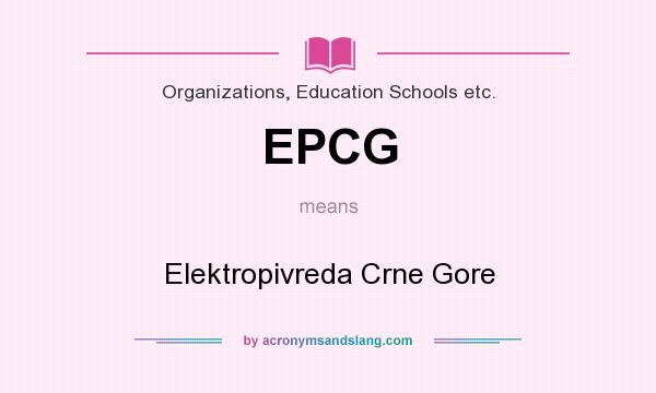 What does EPCG mean? It stands for Elektropivreda Crne Gore