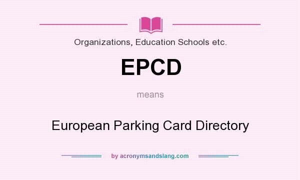 What does EPCD mean? It stands for European Parking Card Directory