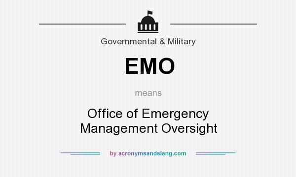 What does EMO mean? It stands for Office of Emergency Management Oversight