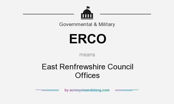 What does ERCO mean? It stands for East Renfrewshire Council Offices