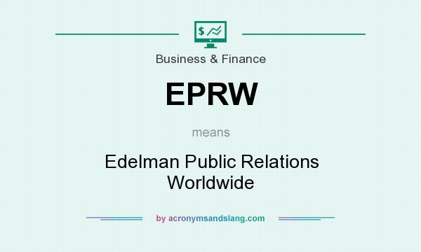 What does EPRW mean? It stands for Edelman Public Relations Worldwide