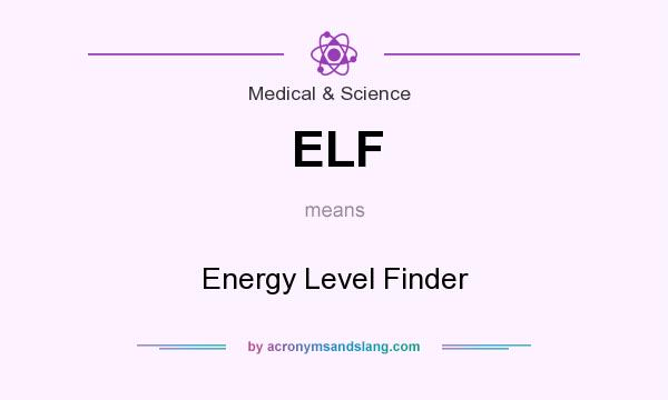 What does ELF mean? It stands for Energy Level Finder