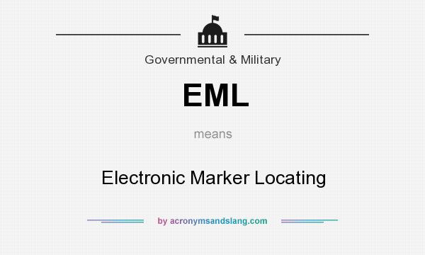 What does EML mean? It stands for Electronic Marker Locating