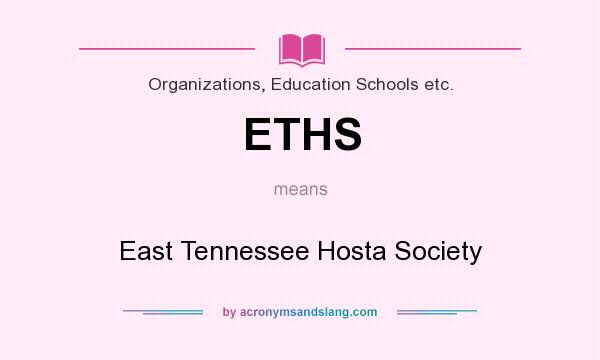 What does ETHS mean? It stands for East Tennessee Hosta Society