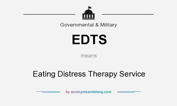 What does EDTS mean? It stands for Eating Distress Therapy Service