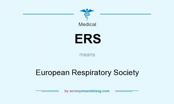 What does ERS mean? It stands for European Respiratory Society