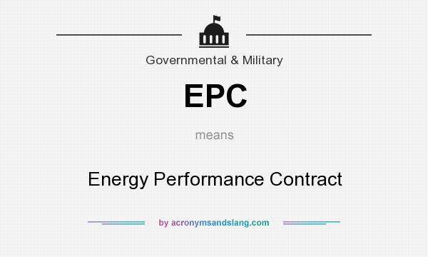 What does EPC mean? It stands for Energy Performance Contract