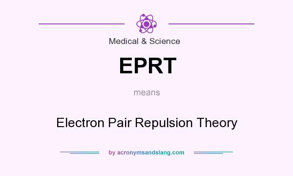 What does EPRT mean? It stands for Electron Pair Repulsion Theory