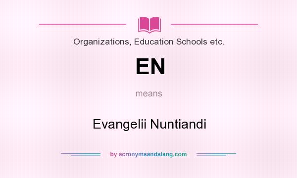 What does EN mean? It stands for Evangelii Nuntiandi