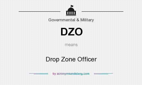 What does DZO mean? It stands for Drop Zone Officer