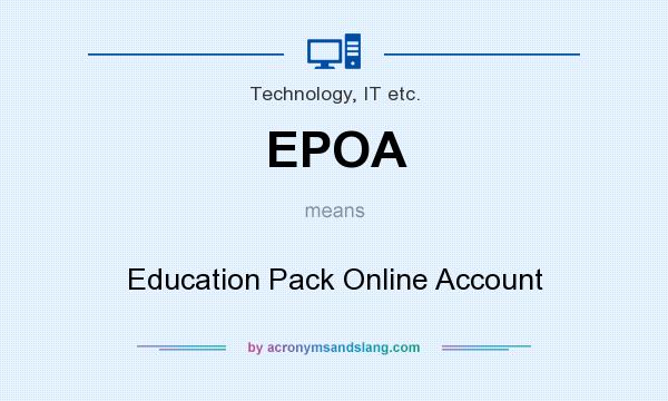 What does EPOA mean? It stands for Education Pack Online Account