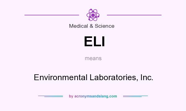 What does ELI mean? It stands for Environmental Laboratories, Inc.