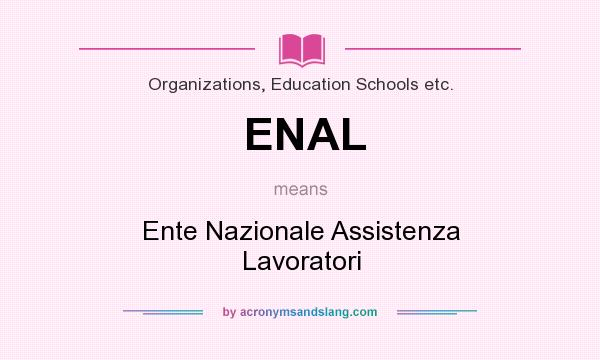 What does ENAL mean? It stands for Ente Nazionale Assistenza Lavoratori