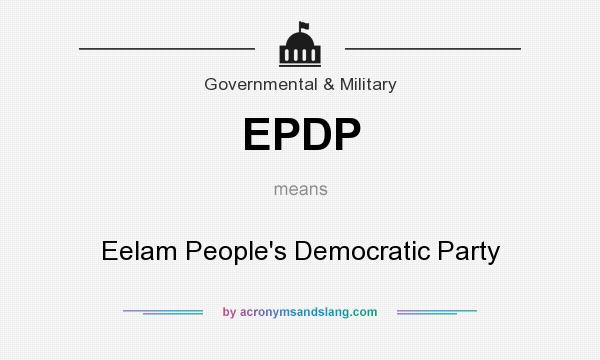 What does EPDP mean? It stands for Eelam People`s Democratic Party