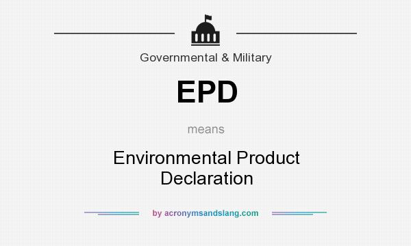 What does EPD mean? It stands for Environmental Product Declaration