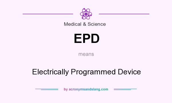 What does EPD mean? It stands for Electrically Programmed Device