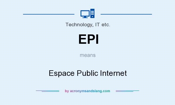 What does EPI mean? It stands for Espace Public Internet