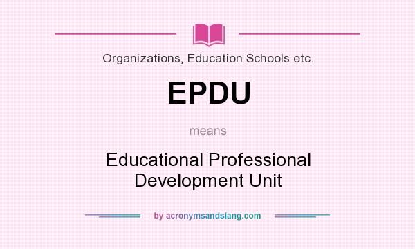 What does EPDU mean? It stands for Educational Professional Development Unit