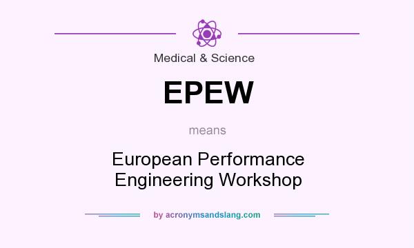 What does EPEW mean? It stands for European Performance Engineering Workshop