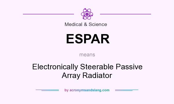 What does ESPAR mean? It stands for Electronically Steerable Passive Array Radiator