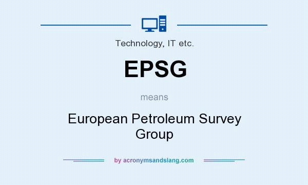 What does EPSG mean? It stands for European Petroleum Survey Group