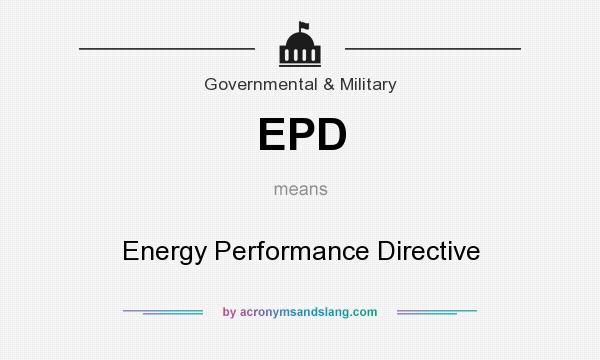 What does EPD mean? It stands for Energy Performance Directive