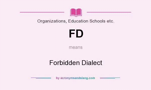 What does FD mean? It stands for Forbidden Dialect
