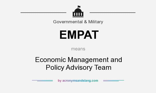 What does EMPAT mean? It stands for Economic Management and Policy Advisory Team