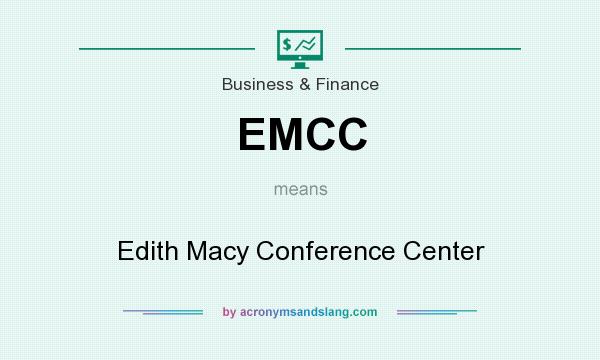 What does EMCC mean? It stands for Edith Macy Conference Center