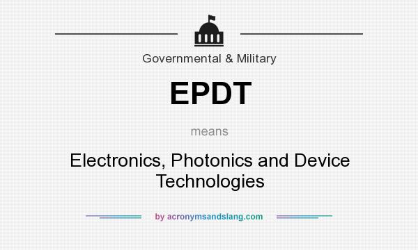 What does EPDT mean? It stands for Electronics, Photonics and Device Technologies