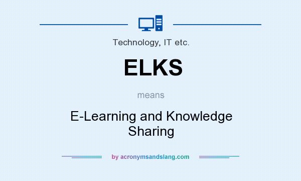 What does ELKS mean? It stands for E-Learning and Knowledge Sharing