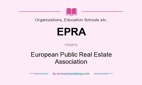 What does EPRA mean? It stands for European Public Real Estate Association