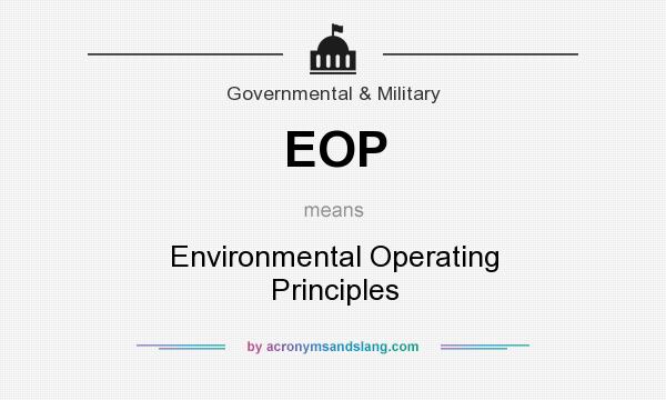 What does EOP mean? It stands for Environmental Operating Principles