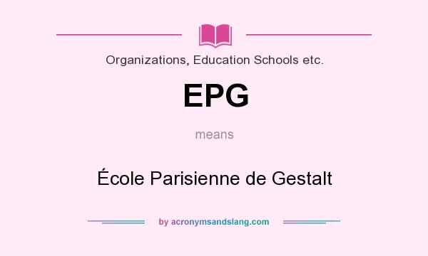 What does EPG mean? It stands for École Parisienne de Gestalt