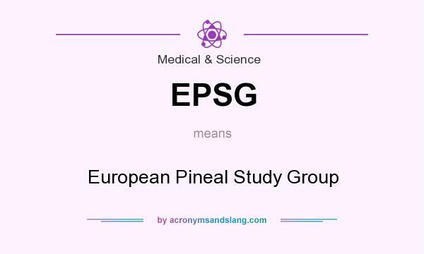 What does EPSG mean? It stands for European Pineal Study Group