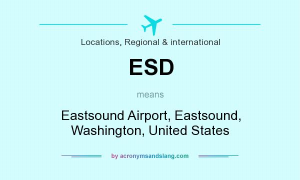 What does ESD mean? It stands for Eastsound Airport, Eastsound, Washington, United States