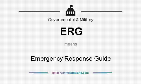 What does ERG mean? It stands for Emergency Response Guide