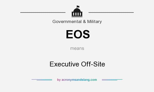 What does EOS mean? It stands for Executive Off-Site