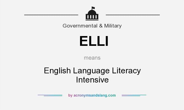 What does ELLI mean? It stands for English Language Literacy Intensive