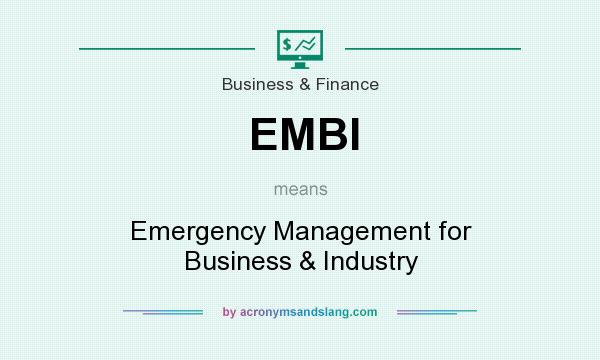 What does EMBI mean? It stands for Emergency Management for Business & Industry