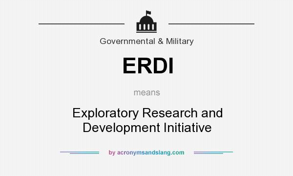 What does ERDI mean? It stands for Exploratory Research and Development Initiative