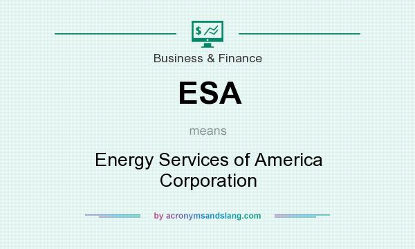 What does ESA mean? It stands for Energy Services of America Corporation